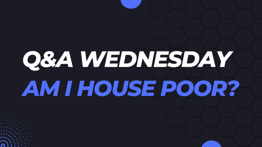 Am I House Poor?