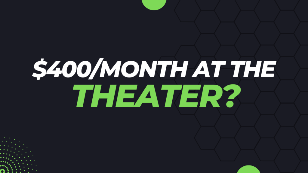 $400/Month At The Theater $400/Month At The Theater